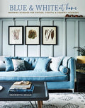 Blue and White At Home - Henrietta Heald